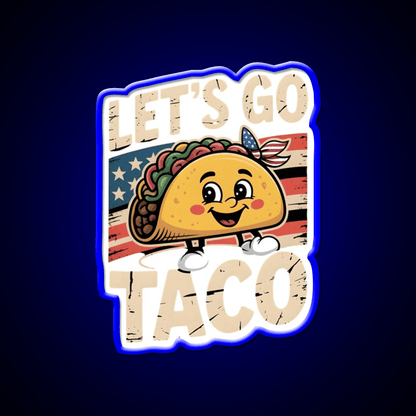 Lets Go Taco Political Taco Led Neon Sign Mexican Food Sign Rgb Color - Shineneon
