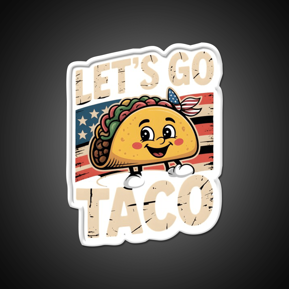 Lets Go Taco Political Taco Led Neon Sign Mexican Food Sign Rgb Color - Shineneon