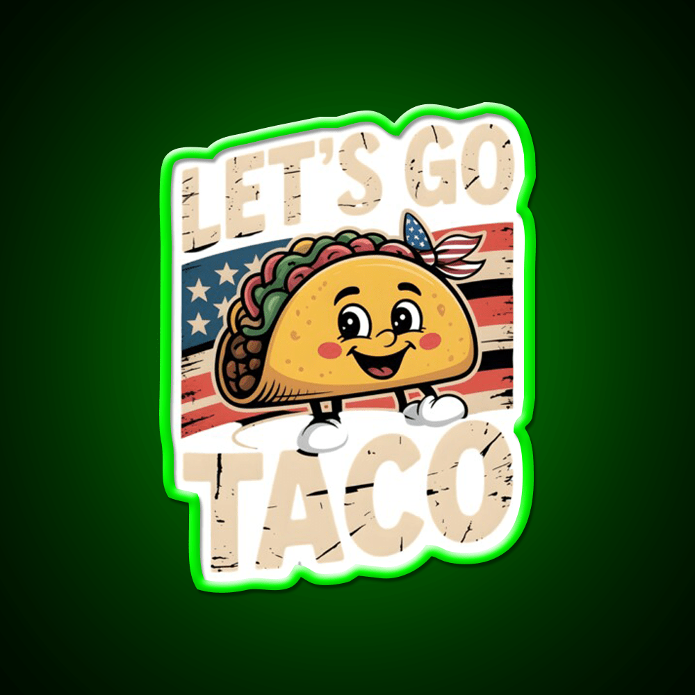 Lets Go Taco Political Taco Led Neon Sign Mexican Food Sign Rgb Color - Shineneon