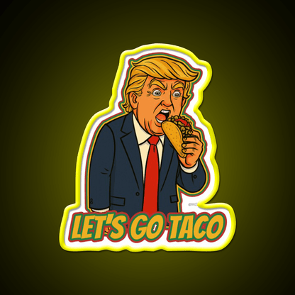 Lets Go Taco Political Taco Led Neon Sign Rgb Color - Shineneon