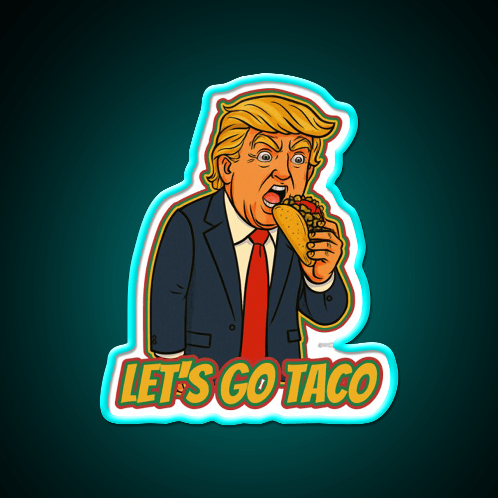 Lets Go Taco Political Taco Led Neon Sign Rgb Color - Shineneon