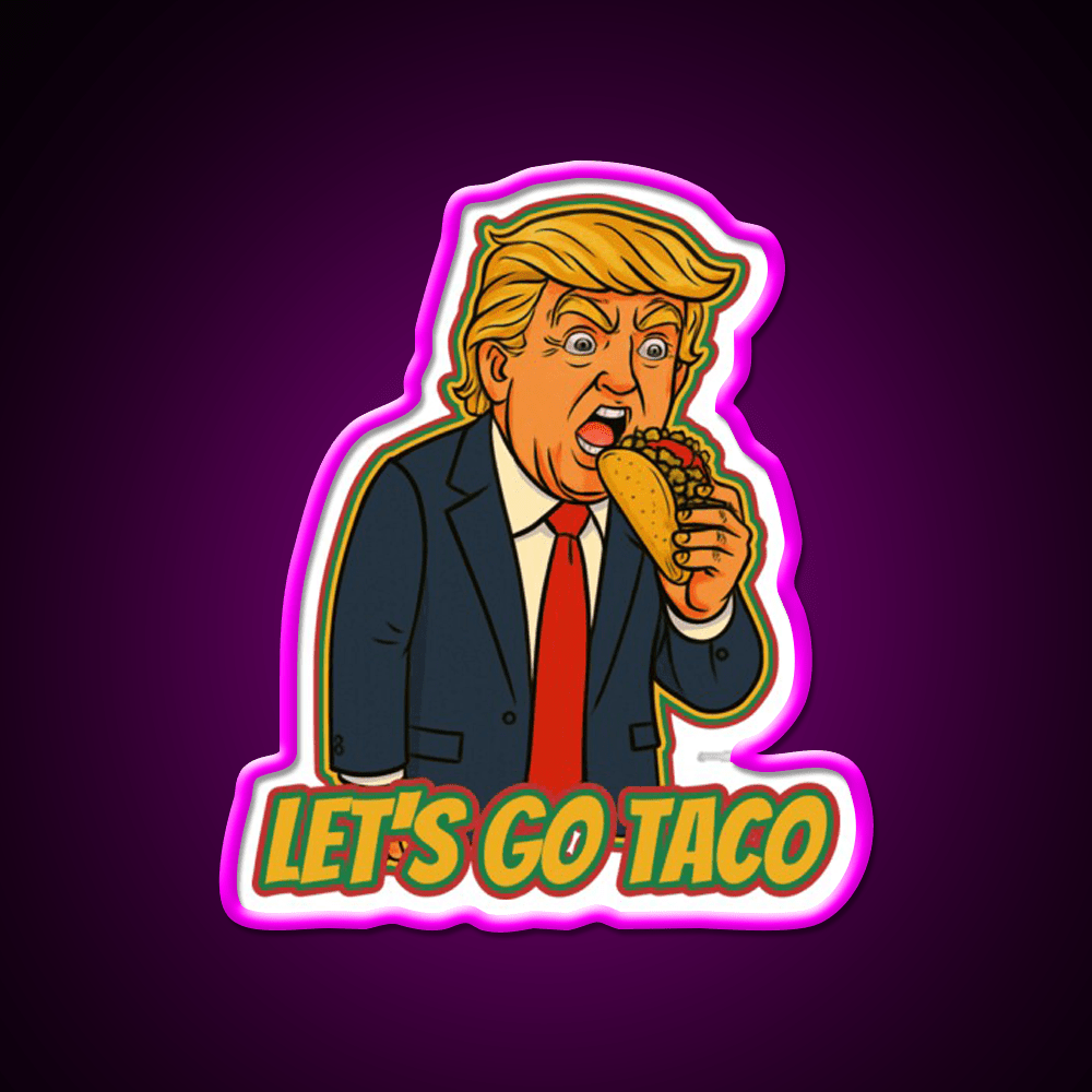 Lets Go Taco Political Taco Led Neon Sign Rgb Color - Shineneon