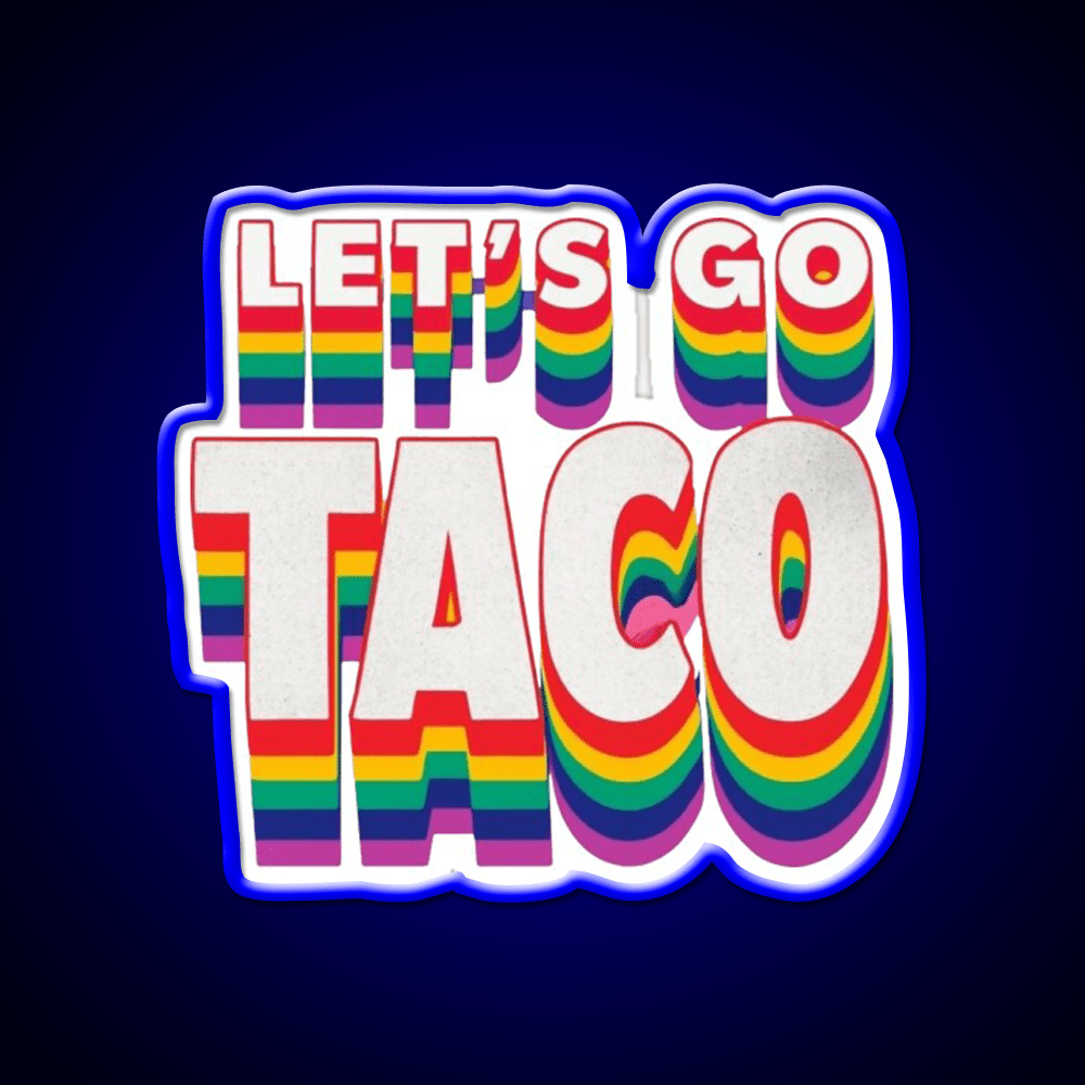 Lets Go Taco Rainbow Taco Led Neon Sign Rgb Color - Shineneon