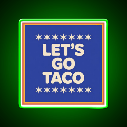 Lets Go Taco Retro Lets Go Taco Led Neon Sign Rgb Color - Shineneon