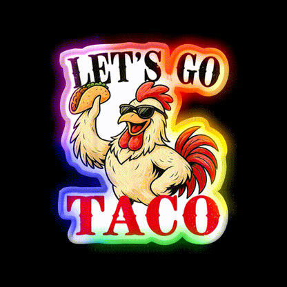 Lets Go Taco Retro Vibes Lets Go Taco Led Neon Sign Rgb Color - LED neon sign close-up detail