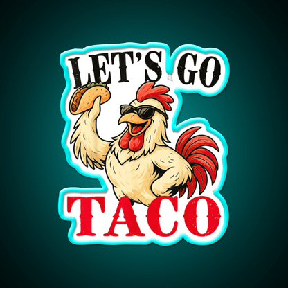 Lets Go Taco Retro Vibes Lets Go Taco Led Neon Sign Rgb Color - Shineneon