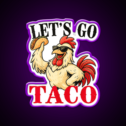 Lets Go Taco Retro Vibes Lets Go Taco Led Neon Sign Rgb Color - Shineneon