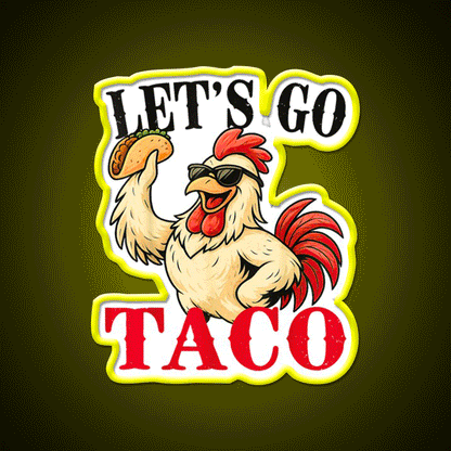 Lets Go Taco Retro Vibes Lets Go Taco Led Neon Sign Rgb Color - Custom LED neon sign front view