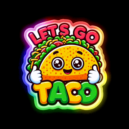 Lets Go Taco Trump Lets Go Taco Funny Taco Led Neon Sign Rgb Color - LED neon sign close-up detail