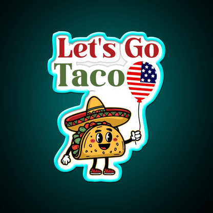 Lets Go Taco Usa Flag 4Th July Taco Led Neon Sign Rgb Color - Shineneon