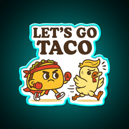Lets Go Taco Vs Chicken Cartoon Taco Led Neon Sign Rgb Color - Shineneon