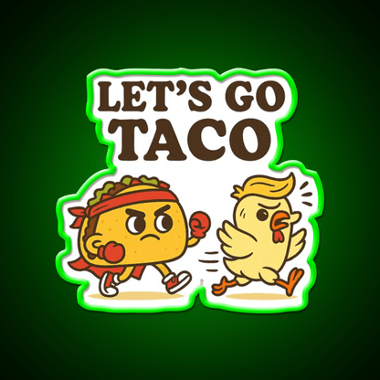 Lets Go Taco Vs Chicken Cartoon Taco Led Neon Sign Rgb Color - Shineneon