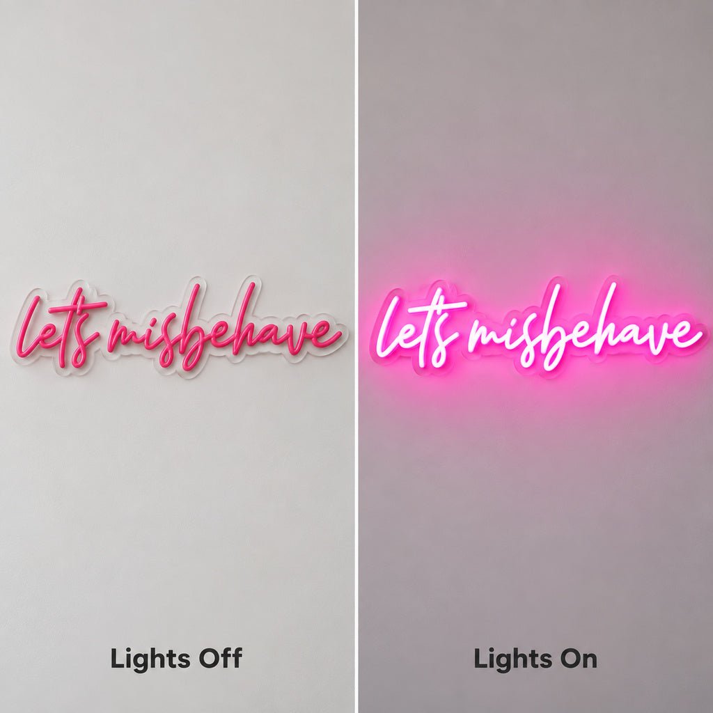 Lets Misbehave Pink LED Neon Sign - Shineneon