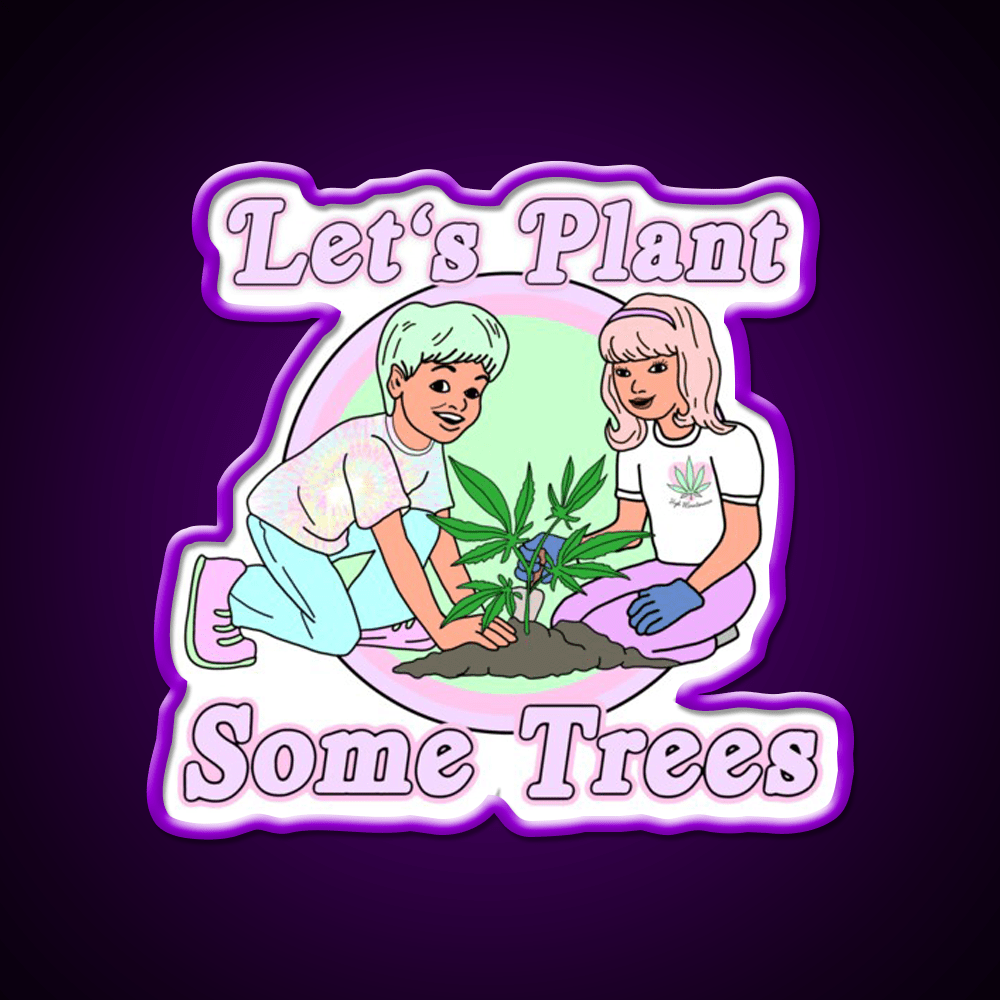 Lets Plant Some Trees Hemp Inspired Green Leaf Led Neon Sign Rgb Color - Shineneon