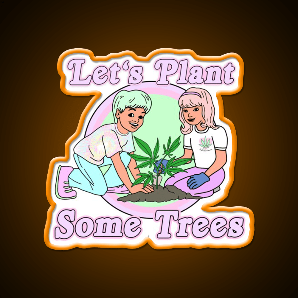 Lets Plant Some Trees Hemp Inspired Green Leaf Led Neon Sign Rgb Color - Shineneon
