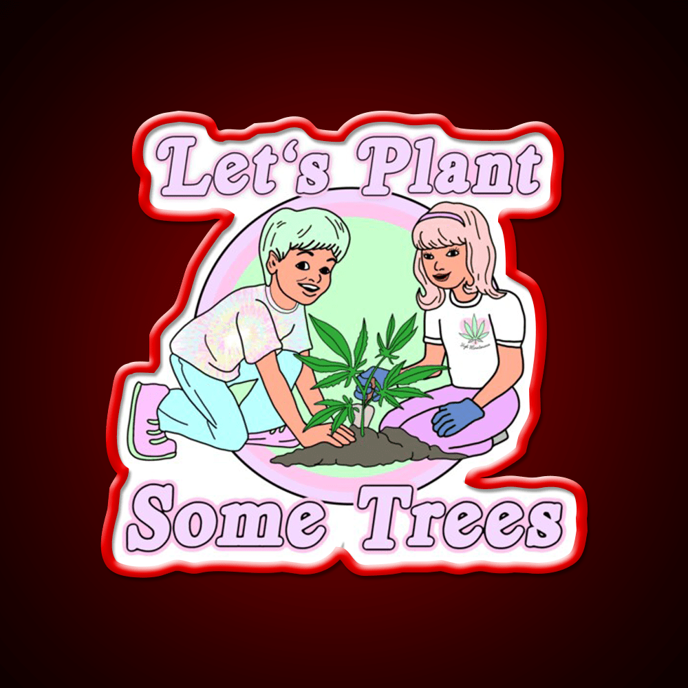 Lets Plant Some Trees Hemp Inspired Green Leaf Led Neon Sign Rgb Color - Shineneon