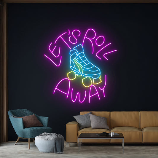 Lets Roll Away Roller Skate Neon Sign