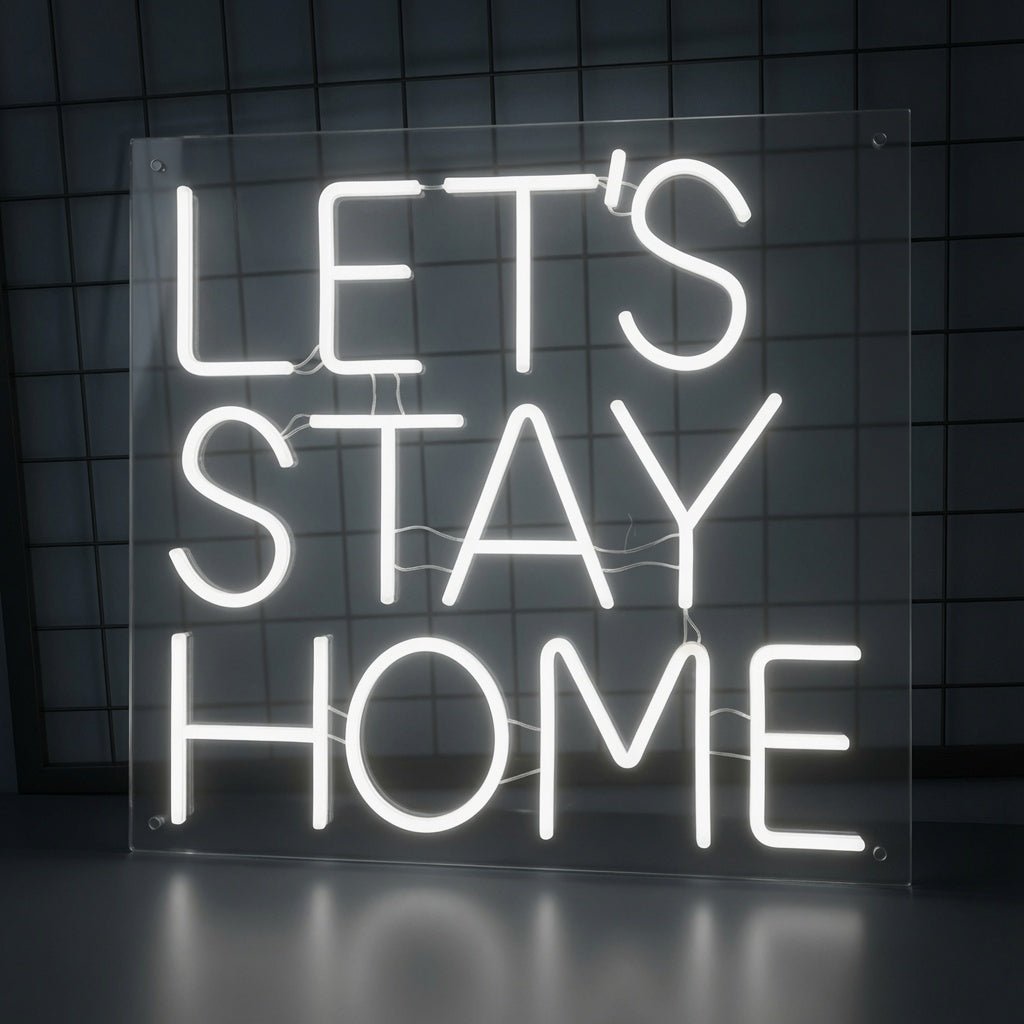 Let's Stay Home LED Neon Sign Bedroom Decor Wall Neon Sign - Shineneon