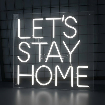 Let's Stay Home LED Neon Sign Bedroom Decor Wall Neon Sign - Shineneon