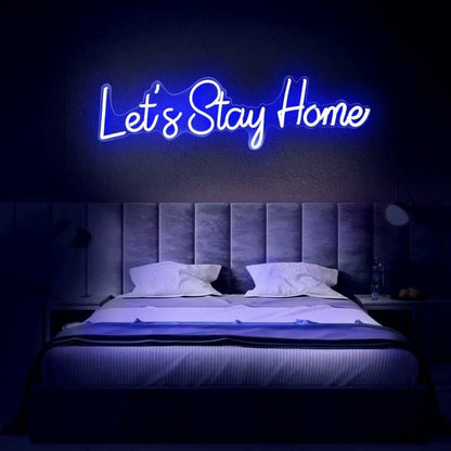 Lets Stay Home Led Neon Sign For Home Decor - Shineneon