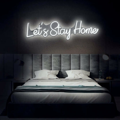 Lets Stay Home Led Neon Sign For Home Decor - Shineneon
