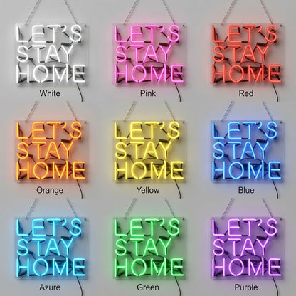 Let's Stay Home LED Neon Sign Home Decor Wall Neon Sign - Shineneon