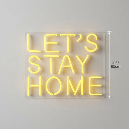 Let's Stay Home LED Neon Sign Home Decor Wall Neon Sign - Shineneon