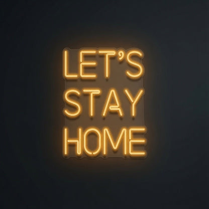 Let's Stay Home LED Neon Sign Home Wall Art Wall Neon Sign - Shineneon