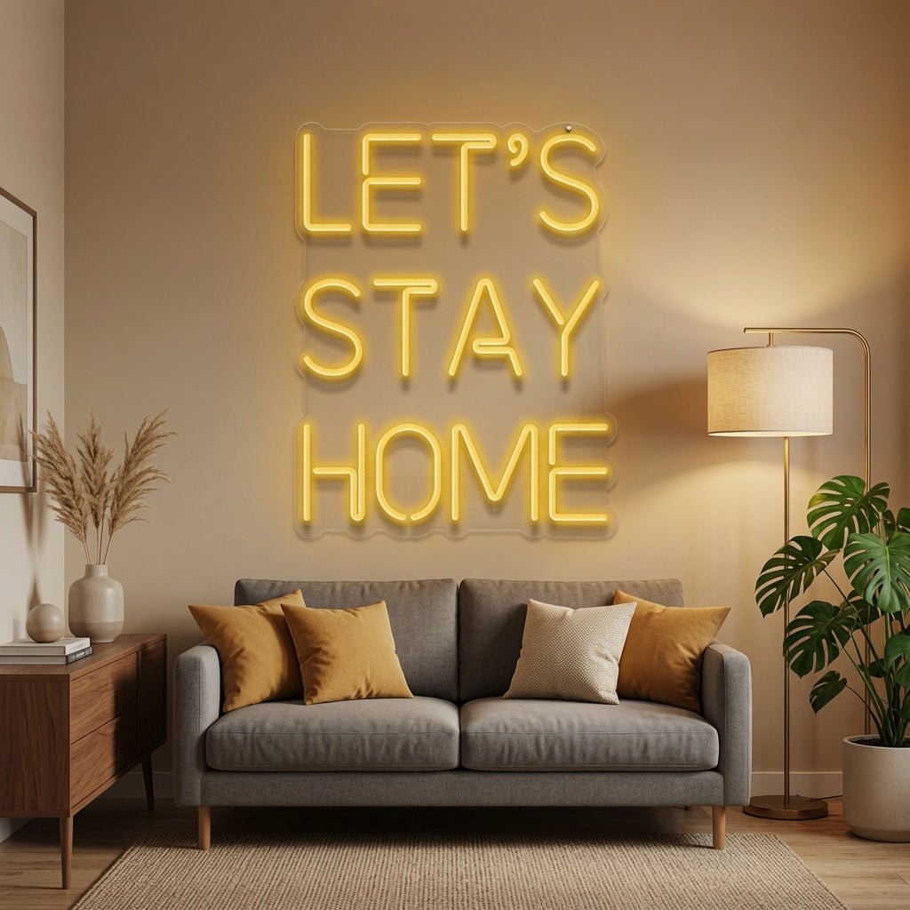 Let's Stay Home LED Neon Sign Home Wall Art Wall Neon Sign - Shineneon