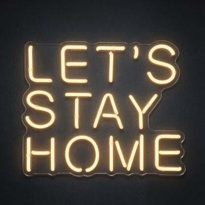 Let's Stay Home LED Neon Sign Living Room Decor Wall Neon Sign - 02 High-Converting Product Image