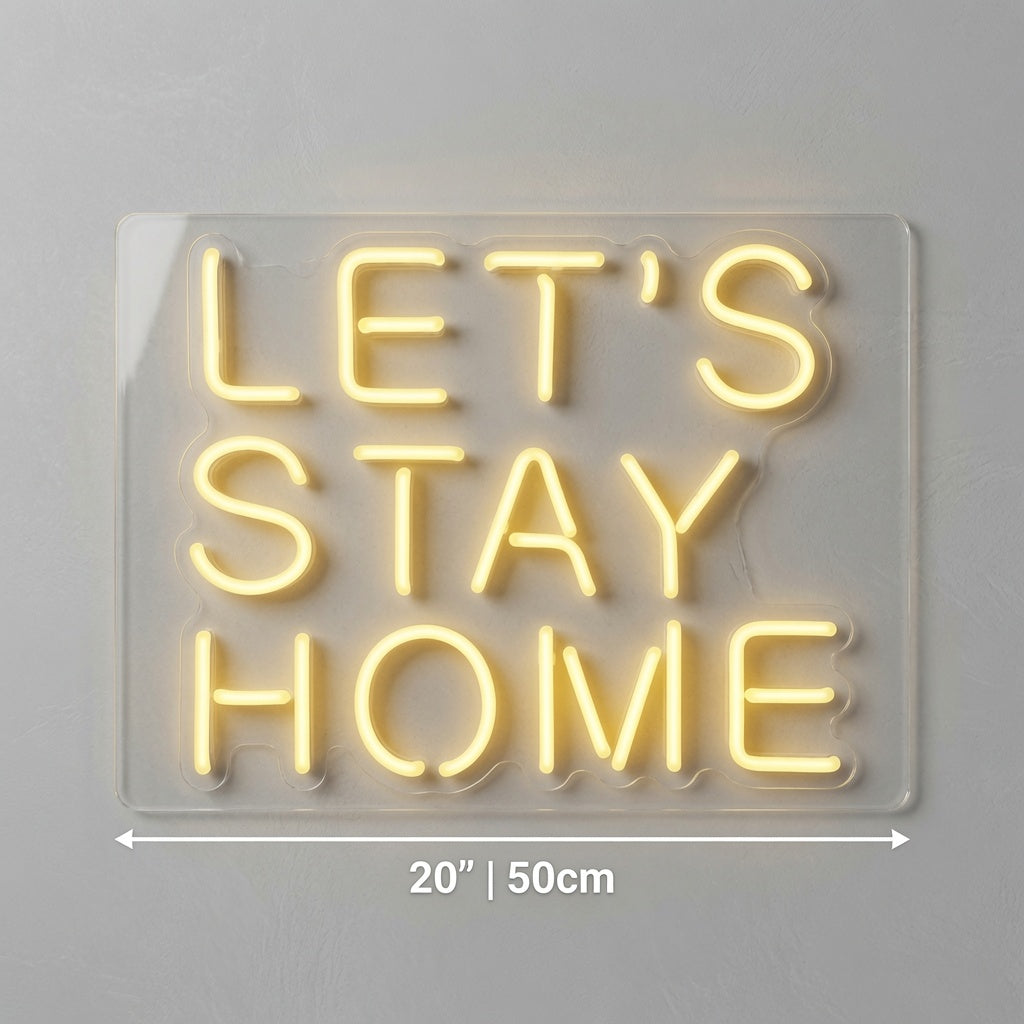 Let's Stay Home LED Neon Sign Living Room Decor Wall Neon Sign - 04 Size Image