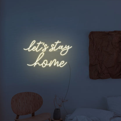 Lets Stay Home Led Neon Sign Wall Art | Shineneon