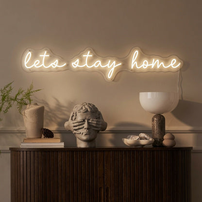 Let's Stay Home LED Neon Sign Wall Art - Shineneon
