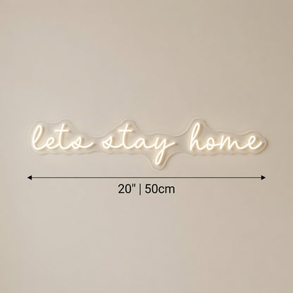 Let's Stay Home LED Neon Sign Wall Art Wall Neon Sign - 04 Size Image