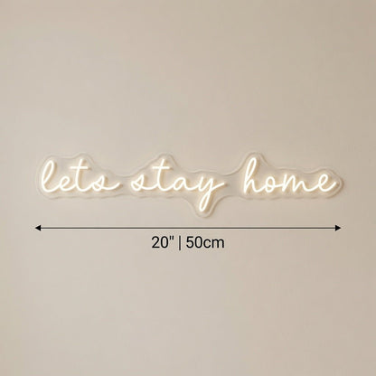 Let's Stay Home LED Neon Sign Wall Art Wall Neon Sign - Shineneon
