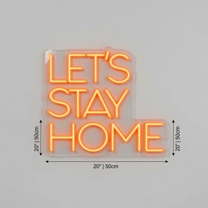 Let's Stay Home LED Neon Sign Wall Neon Sign - Shineneon
