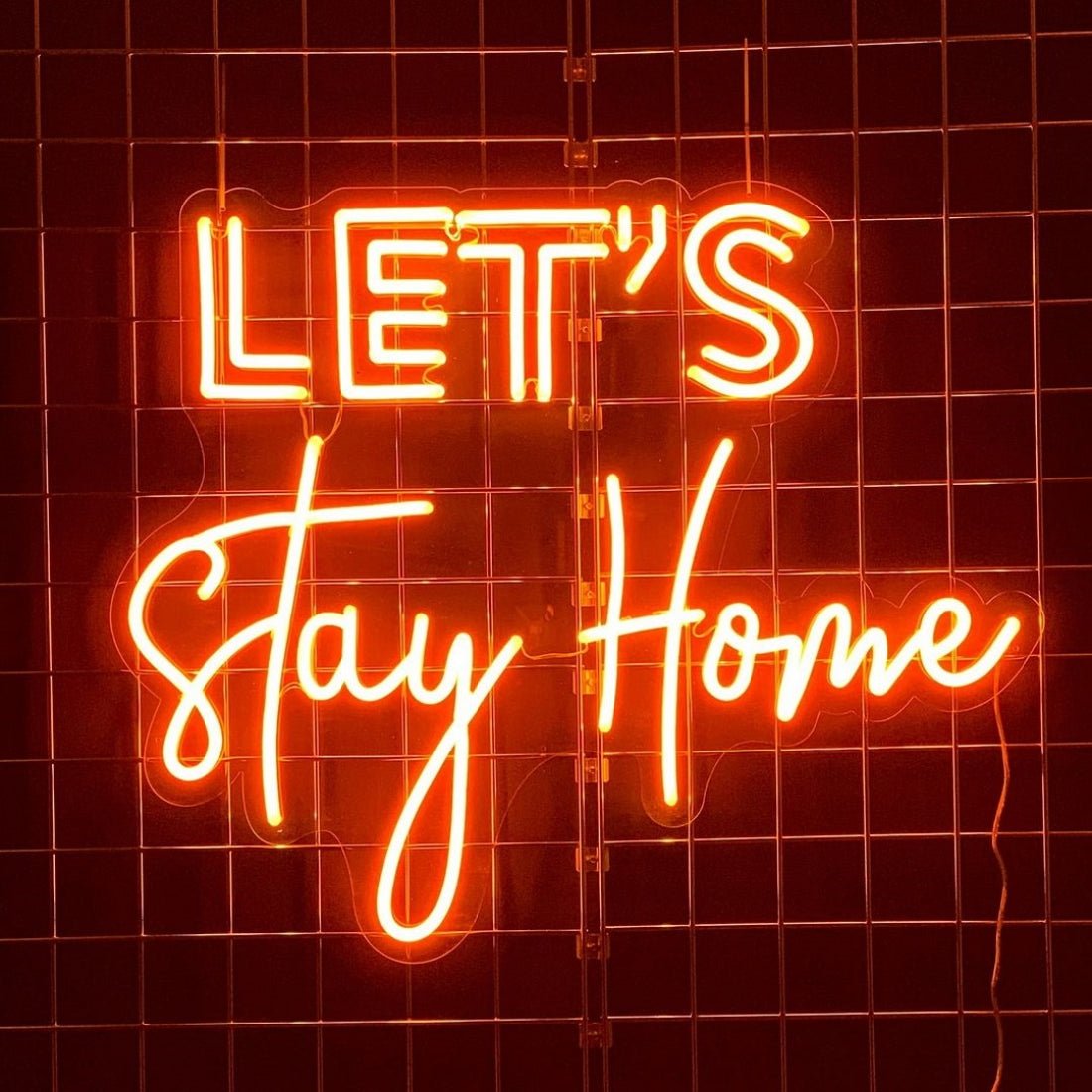 Lets Stay Home Led Sign Business Neon Sign For Room - Shineneon