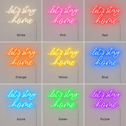 Lets Stay Home Style 048 LED Neon Sign - Shineneon