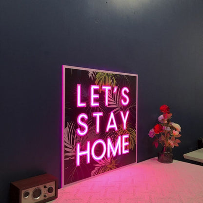 Lets Stay Home V1 Led Neon Sign | Shineneon