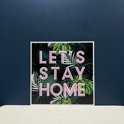Lets Stay Home V1 Led Neon Sign | Shineneon