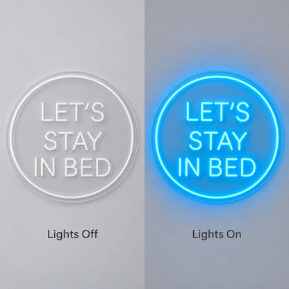 Lets Stay In Bed Blue LED Neon Sign - Shineneon