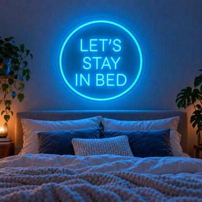 Lets Stay In Bed Blue LED Neon Sign - Shineneon