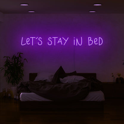 Lets Stay In Bed Led Neon Sign | Shineneon