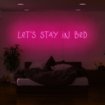 Lets Stay In Bed Led Neon Sign | Shineneon