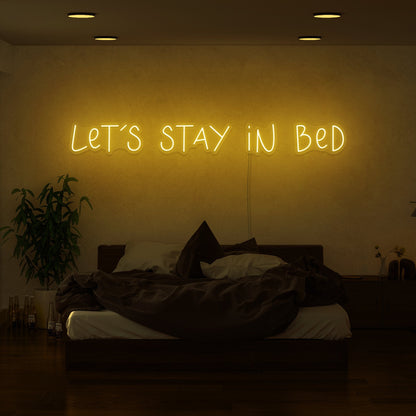 Lets Stay In Bed Led Neon Sign | Shineneon