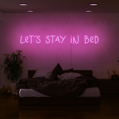 Lets Stay In Bed Led Neon Sign | Shineneon
