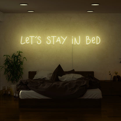 Lets Stay In Bed Led Neon Sign | Shineneon