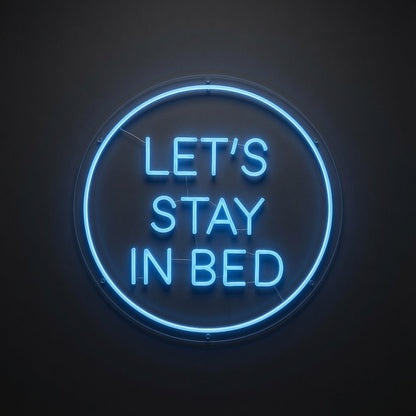 Let's Stay In Bed LED Neon Sign - Shineneon
