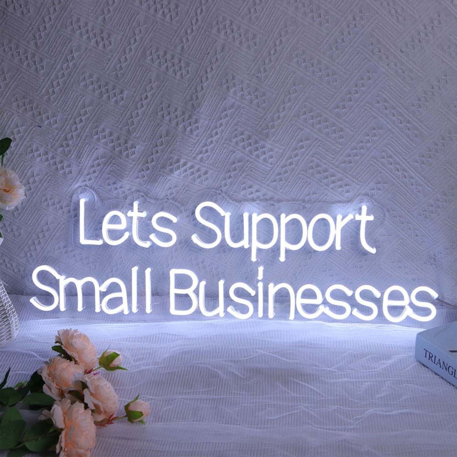 Lets Support Small Businesses Led Neon Sign - Shineneon