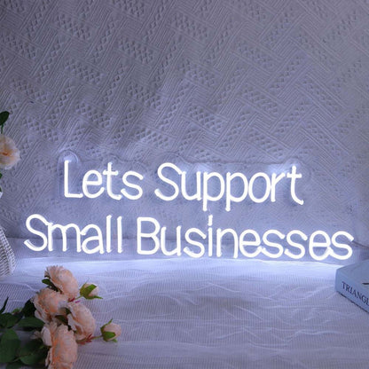 Lets Support Small Businesses Led Neon Sign - Shineneon